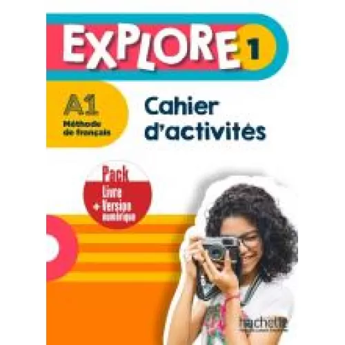 EXPLORE 1: Pack Cahier d'activités +Version numérique (A1) Рабочая тетрадь