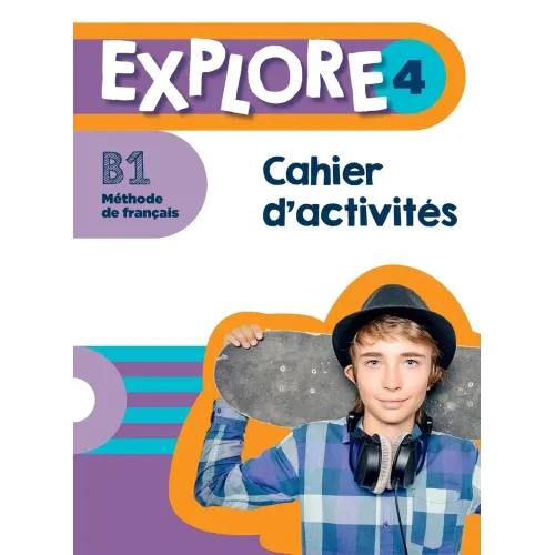 EXPLORE 4: Cahier d'activités Рабочая тетрадь