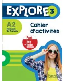 EXPLORE 3: Pack Cahier d'activités +Version numérique (A2)