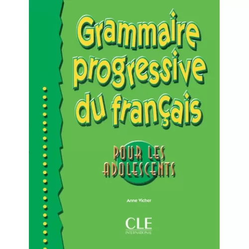 Grammaire progressive du français pour les adolescents A1/A2: Livre