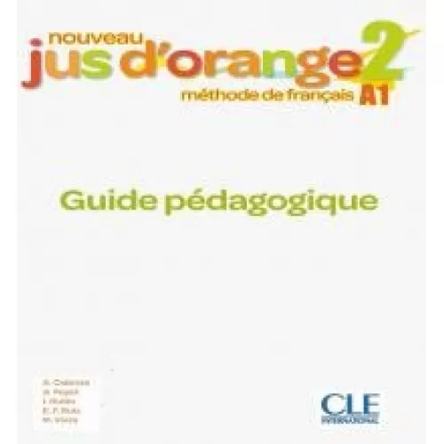 Nouveau Jus d'orange 2: Guide pédagogique