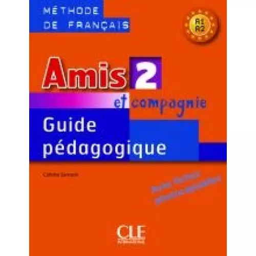 Amis et compagnie 2: Guide pédagogique