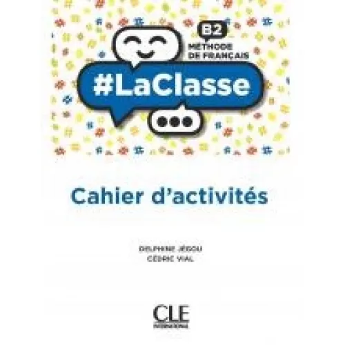 #LaClasse B2: Cahier d'activités
