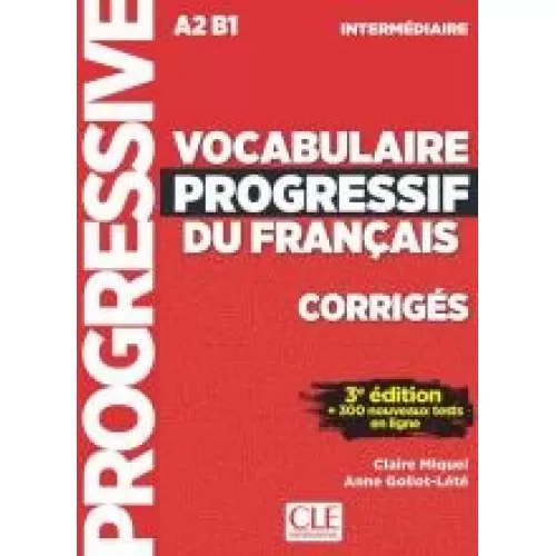 Vocabulaire progressif du français A2/B1 3ED: Corrigés