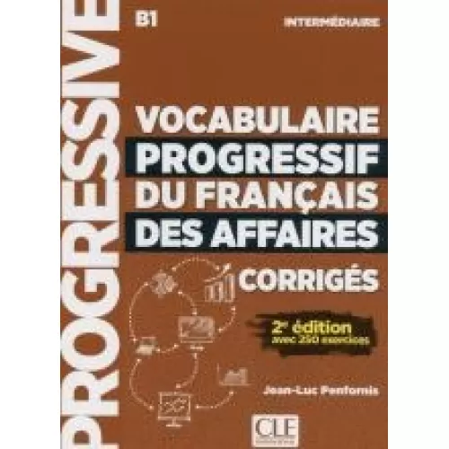Vocabulaire progressif du français des affaires A2/B1 2ED: Corrigés