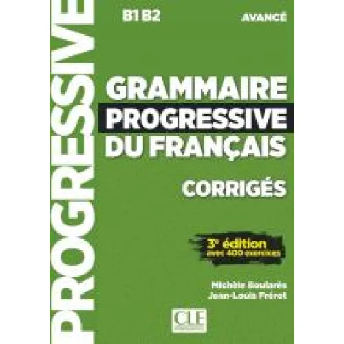 Grammaire progressive du français B1/B2 3ED: Corrigés