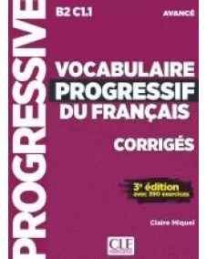 Vocabulaire progressif du français B2/C1 3ED: Corrigés