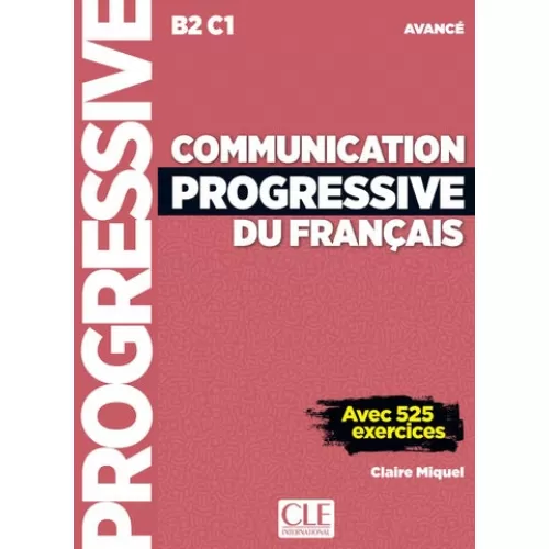 Communication progressive du français B2/C1: Livre +CD +Livre-web