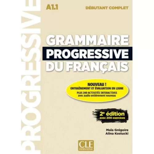 Grammaire progressive du français A1.1 2ED: Livre +CD +Appli-web