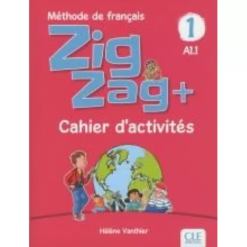 Zigzag+ 1: Cahier d'activités