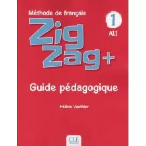 Zigzag+ 1: Guide pédagogique