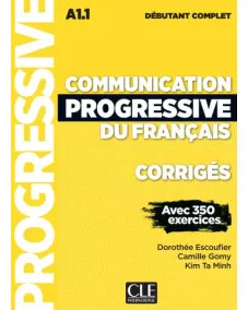 Communication progressive du français A1.1: Corrigés