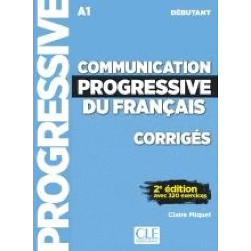 Communication progressive du français A1 2ED: Corrigés