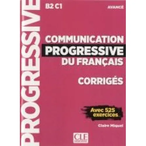Communication progressive du français B2/C1: Corrigés