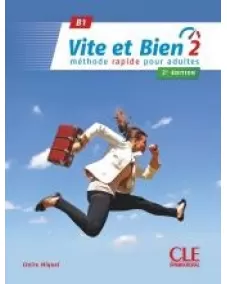 Vite et bien 2 - Niveau B1 - Livre + CD - 2ème édition