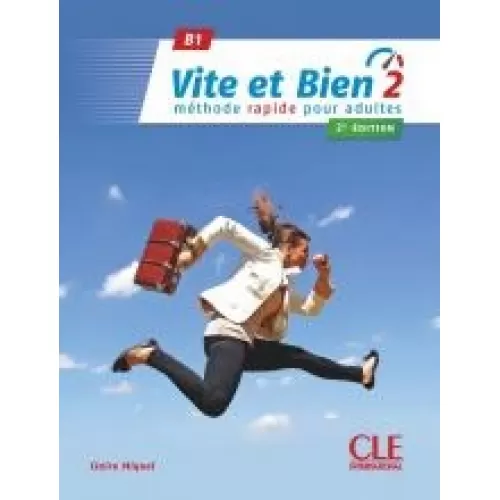 Vite et bien 2 - Niveau B1 - Livre + CD - 2ème édition