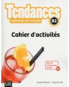 Tendances B2: Cahier d'activités