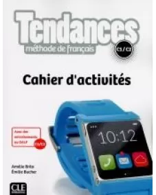 Tendances C1/C2: Cahier d'activités