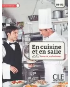 En cuisine et en salle B1/B2: Livre de l'élève +DVD
