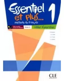 Essentiel et plus...1: Cahier d'activités