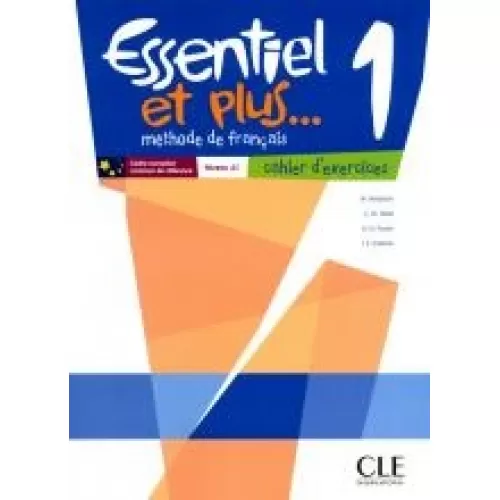 Essentiel et plus...1: Cahier d'activités