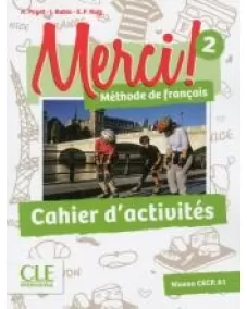 Merci! 2: Cahier d'activités