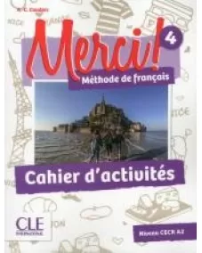 Merci! 4: Cahier d'activités