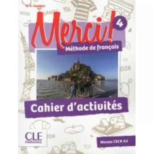 Merci! 4: Cahier d'activités