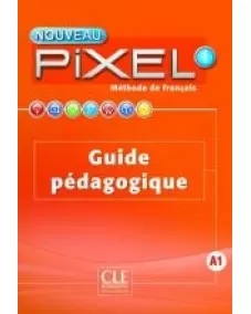 Nouveau Pixel 1: Guide pédagogique