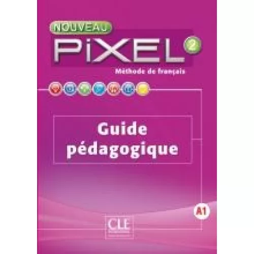 Nouveau Pixel 2: Guide pédagogique Книга для учителя