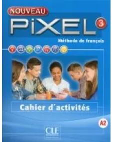 Nouveau Pixel 3: Cahier d'activités