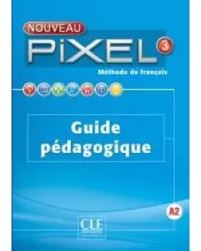 Nouveau Pixel 3: Guide pédagogique