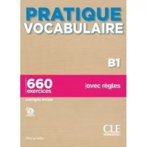 Pratique Vocabulaire B1: Livre +Corrigés +Audio en ligne
