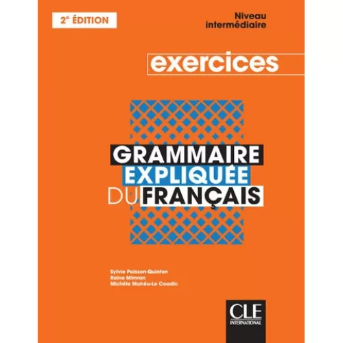 Grammaire expliquée du français B1/B2 2ED: Cahier d'activités