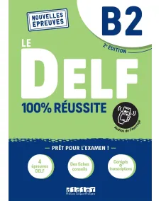 Le DELF B2 100% réussite: Livre + Onprint App
