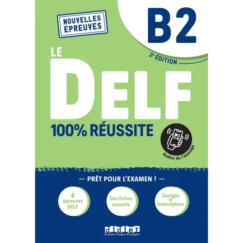 Le DELF B2 100% réussite: Livre + Onprint App