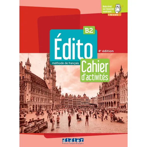 Édito B2 4ED: Cahier d'activites + didierfle.app Рабочая тетрадь