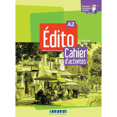 Édito A2 2ED: Cahier d'activites + didierfle.app Рабочая тетрадь