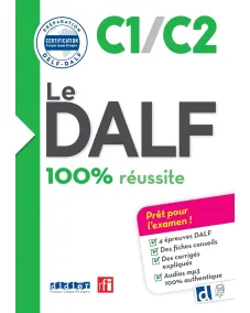 Le DALF C1/C2 100% réussite: Livre + didierfle.app
