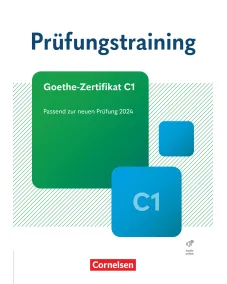 Prüfungstraining DaF: Goethe-Zertifikat C1 (2024) Übungsbuch mit Lösungen und Audios als Download