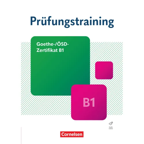 Prüfungstraining DaF: Goethe-Zertifikat B1 / ÖSD-Zertifikat (Neue Ausgabe)