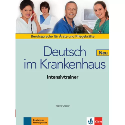 Deutsch im Krankenhaus Neu Berufssprache für Ärzte und Pflegekräfte Intensivtrainer