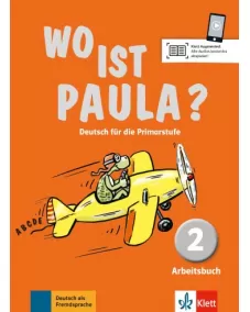 Wo ist Paula? 2 Arbeitsbuch