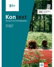 Kontext B1+: Übungsbuch mit Audios