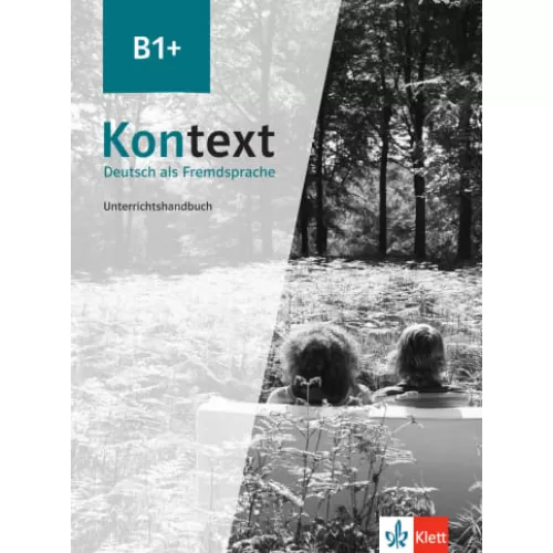 Kontext B1+: Unterrichtshandbuch