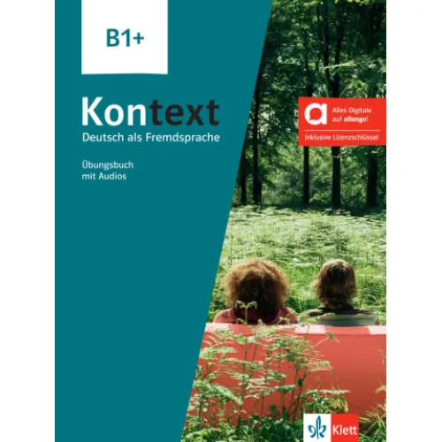 Kontext B1+ - Hybride Ausgabe allango Deutsch als Fremdsprache Übungsbuch mit Audios inklusive Lizenzschlüssel allango (24 Monate)
