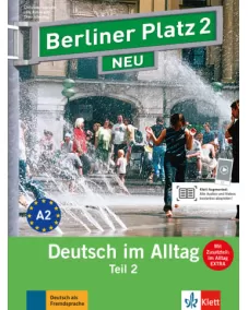 Berliner Platz NEU 2 Lehr- und Arbeitsbuch Teil 2 mit Audio-CD zum Arbeitsbuchteil und Im Alltag EXTRA