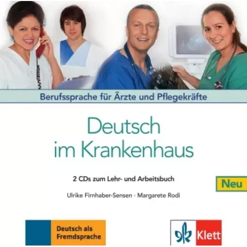 Deutsch im Krankenhaus Neu Berufssprache für Ärzte und Pflegekräfte 2 Audio-CDs