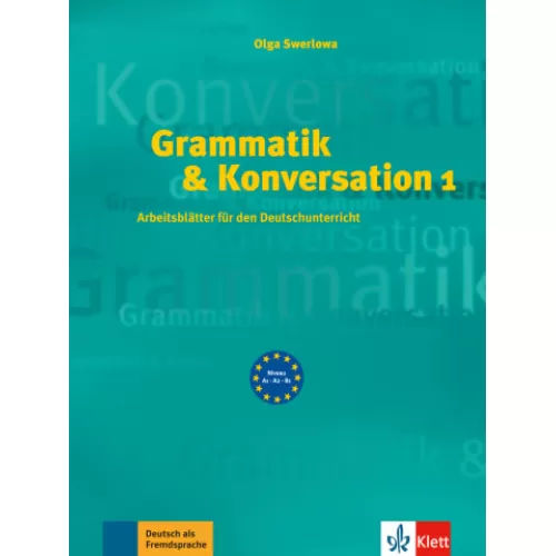 Grammatik & Konversation 1 Arbeitsblätter für den Deutschunterricht