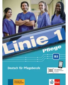 Linie 1 Pflege B2 – Hybride Ausgabe allango Kurs- und Übungsbuch mit Audios inklusive Lizenzschlüssel allango (24 Monate)